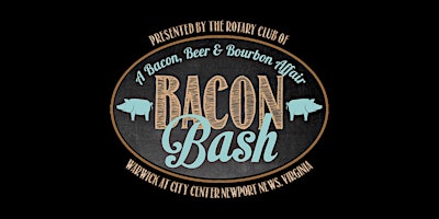 Bacon Bash 2024 - A Bacon, Beer & Bourbon Affair primary image