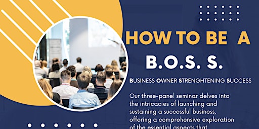 Imagem principal de How To Be A B.O.S.S.: Business Owner Strengthening Success Networking Event
