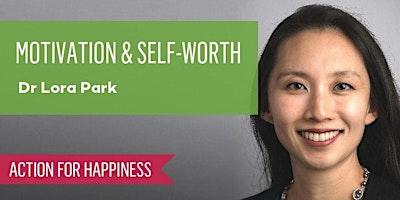 Motivation and Self-Worth - with Dr Lora Park primary image