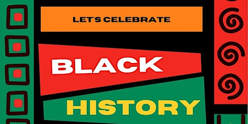 Primaire afbeelding van Let’s Celebrate Black History!