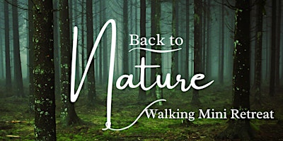 Primaire afbeelding van Back to Nature Walking Mini Retreat[Walking Meditation,Walk and  Talk]