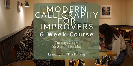 Immagine principale di Modern Calligraphy Improvers Course - April 