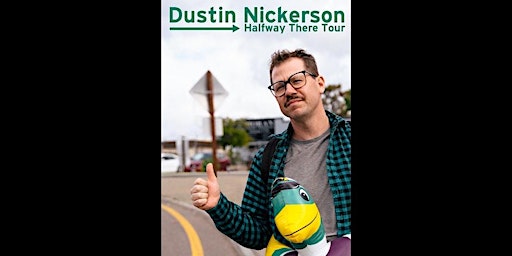 Imagem principal do evento Dustin Nickerson: Halfway There Tour