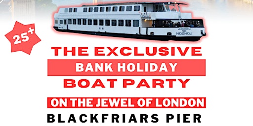 The Exclusive Bank Holiday Boat Party! primary image