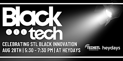 Imagem principal do evento STL Black Tech Gathering at Heydays HQ