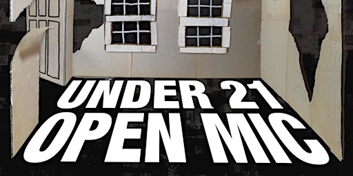 Under 21 Open Mic primary image