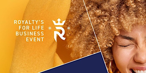 Hauptbild für Royalty's for Life Business Event 1-6-2024
