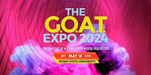 Imagem principal do evento 2024 Greatest of All Time (G.O.A.T.) Youth Mental Health Expo