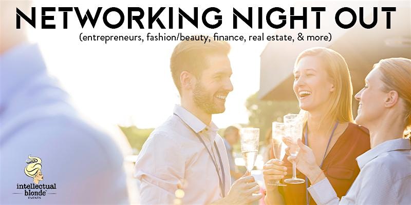 NYC Networking Night Out for Entrepreneurs & Professionals (21 & Over)