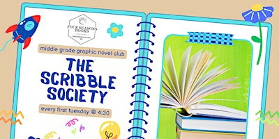 The Scribble Society| Middle Grade  Graphic Novel Club | Four Seasons Books primary image