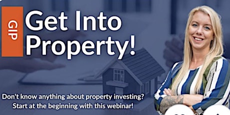 Get Into Property - Beginners Property Investing Secrets