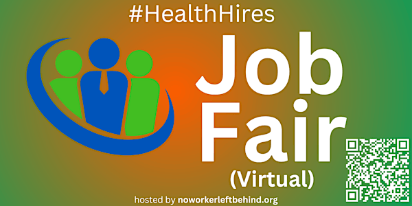 #HealthHires Virtual Job Fair / Career Networking Event #Online