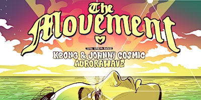 Hauptbild für The Movement w/KBong & Johnny Cosmic, Aurorawave at Hollerhorn Distilling