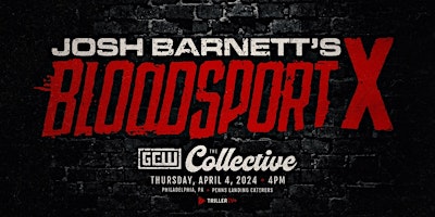 GCW+presents+JOSH+BARNETT%27S+BLOODSPORT+X%21