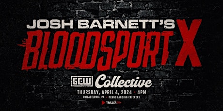 Imagen principal de GCW presents JOSH BARNETT'S BLOODSPORT X!