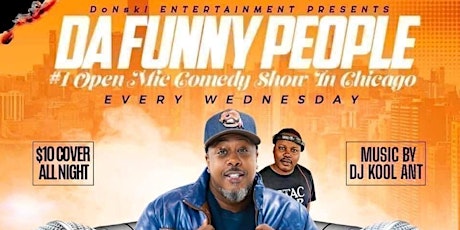 The #1 Open Mic comedy show in Chicago, Da Funny People every Wednesday
