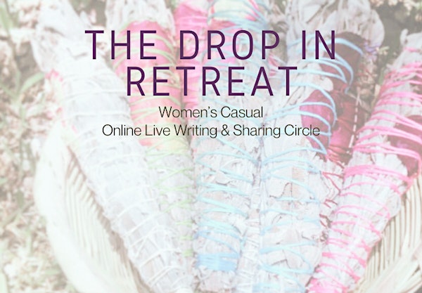 The Drop In Retreat Women's Writing Circle