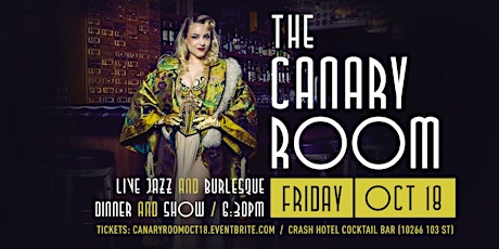 The Canary Room: Live Jazz & Burlesque (Oct 18)