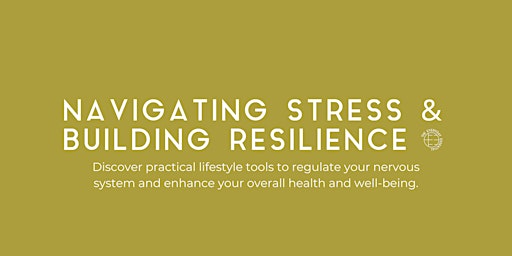 Imagen principal de Navigating Stress & Building Resilience