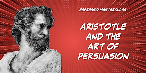 Aristotle and the Art  of Persuasion - Espresso Edition primary image
