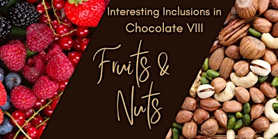 Hauptbild für Interesting Inclusions in Chocolate VIII: Fruits and Nuts