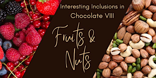 Immagine principale di Interesting Inclusions in Chocolate VIII: Fruits and Nuts 