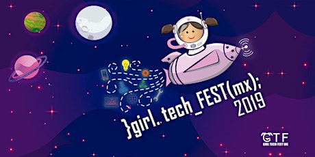 Imagen principal de Girl Tech Fest México 2019 CDMX