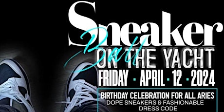 SNEAKERS BALL ON THE YACHT ( ARIES CELEBRATION )