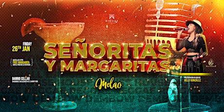 SEÑORITAS Y MARGARITAS : MELAO SPECIAL EDITION !!! - LIVE MUSIC !