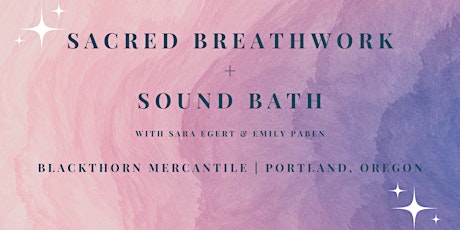 Hauptbild für Sacred Breathwork with Sound Bath  | Portland, OR | March 14 | 7-8:30