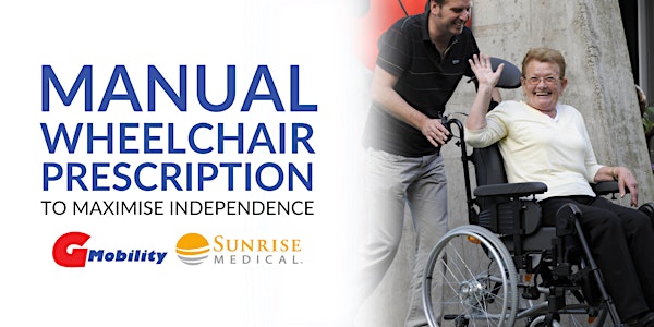Manual Wheelchair Prescription to Maximise Independence