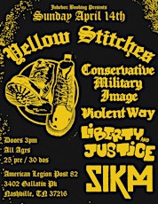 Yellow Stitches, CMI, Violent Way, Liberty & Justice, Sikm