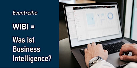 WIBI = Was ist Business Intelligence? (Event 2: 17.04.2024)