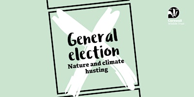 Imagem principal do evento Nature & Climate Hustings: Cornwall North Constituency