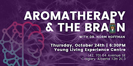 Aromatherapy and the Brain with Dr. Norm in Calgary primary image