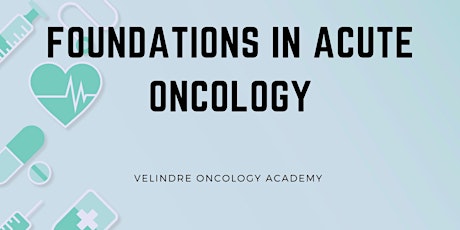 Foundations in Acute Oncology
