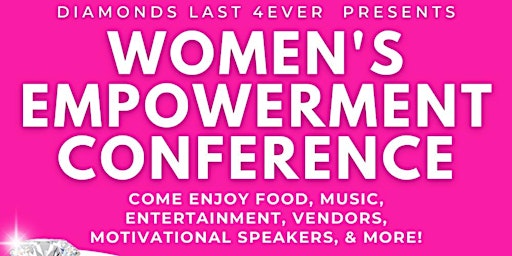 Diamonds Last 4Ever Women’s Empowerment Conference primary image