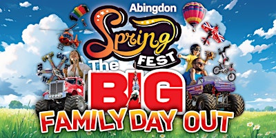 Hauptbild für Abingdon Springfest -  The Big Family Day Out!