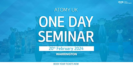 Image principale de Atomy UK Warrington One Day Seminar (20th February 2024)