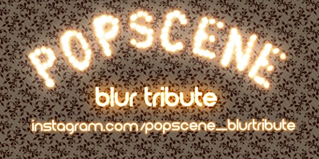 Popscene - The Blur Tribute