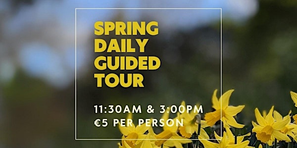 Spring Daily Guided Tour