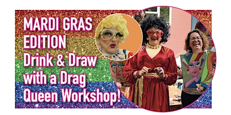 Primaire afbeelding van Drink & Draw with a Drag Queen Workshop DRUMMOYNE - MARDI GRAS EDITION