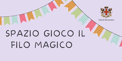 Imagem principal do evento Spazio gioco IL FILO MAGICO