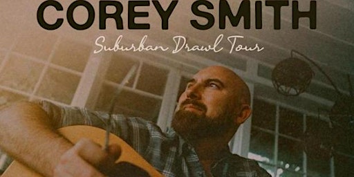 Primaire afbeelding van Corey Smith - Suburban Drawl Tour in Rome, GA