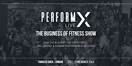 Imagem principal do evento PerformX Live 2024 - 21st & 22nd March