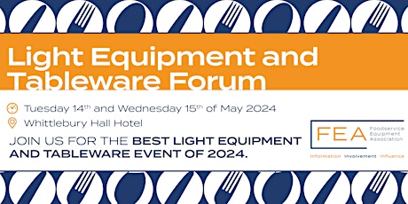 FEA Light Equipment and Tableware Forum 2024
