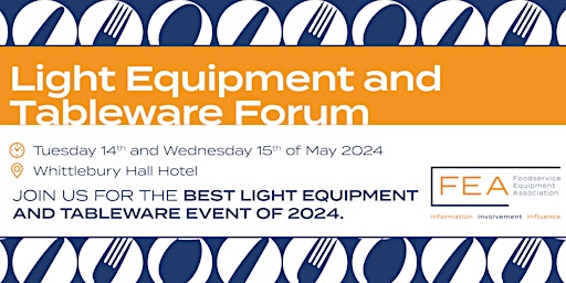 Immagine principale di FEA Light Equipment and Tableware Forum 2024 