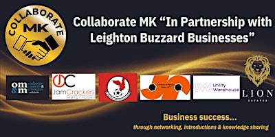 Primaire afbeelding van Collaborate MK "In Partnership with Leighton Buzzard Businesses"