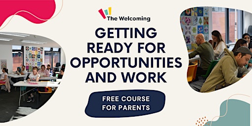 Immagine principale di Getting Ready for Opportunities and Work: Granton (free course for parents) 