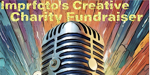Imagen principal de Imprfcto's Creative Charity Fundraiser
